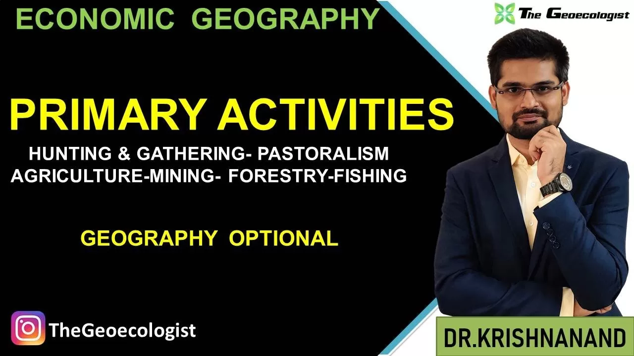 Primary Activities- Economic Geography- Geoecologist-UPSC