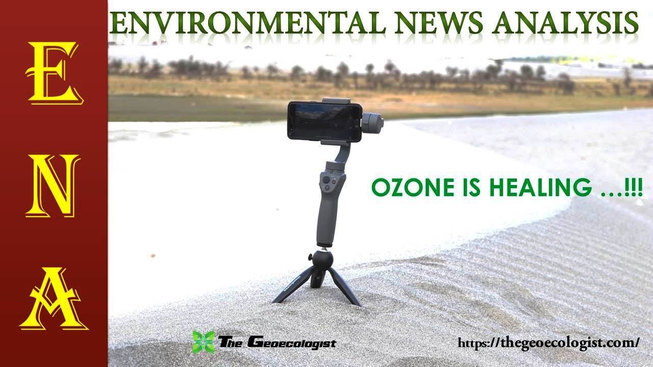 Environmental News Analysis (ENA)-2 | OZONE IS HEALING