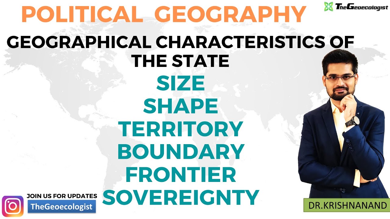 Geographical Characteristics of State- Political Geography
