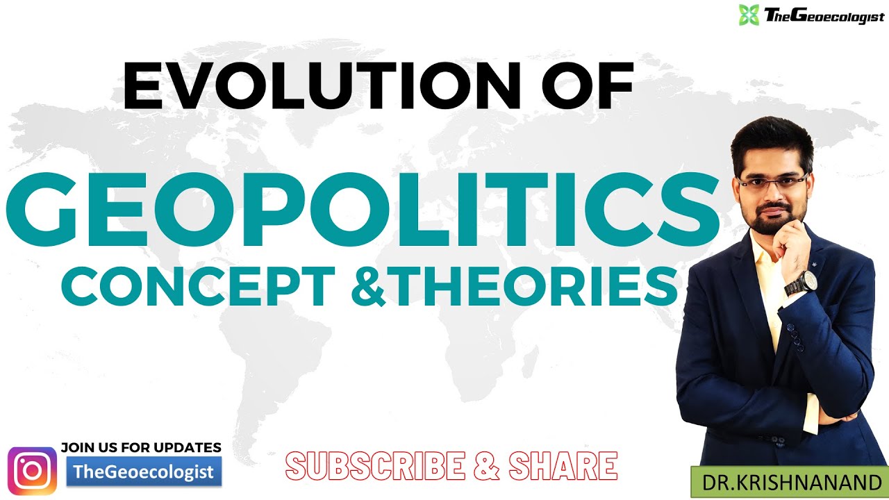 Geopolitics : Concepts and Theories -Geoecologist
