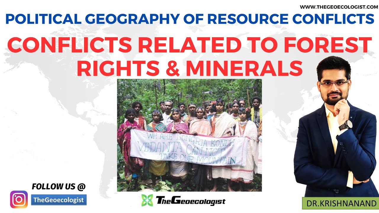 Conflicts Related to Forest Rights & Minerals in India - TheGeoecologist
