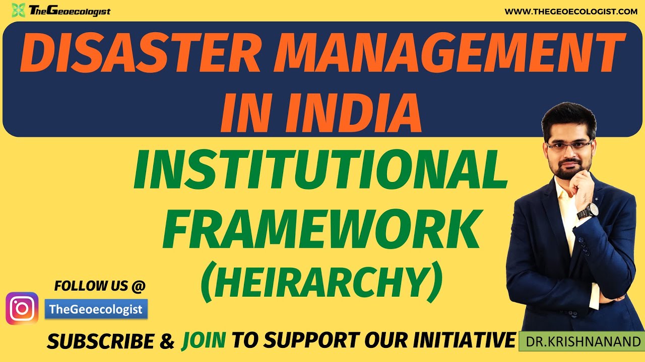 Disaster Management in India-Institutional Framework-TheGeoecologist