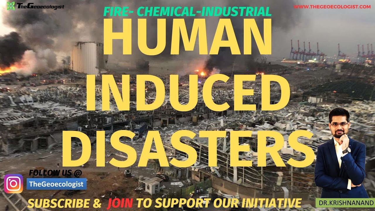 Human Induced Disasters: Fire Hazards, Chemical & Industrial Accidents- TheGeoecologist