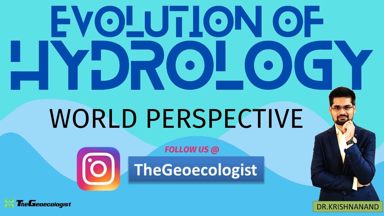 Evolution of Hydrology- History of Hydrology- TheGeoecologist