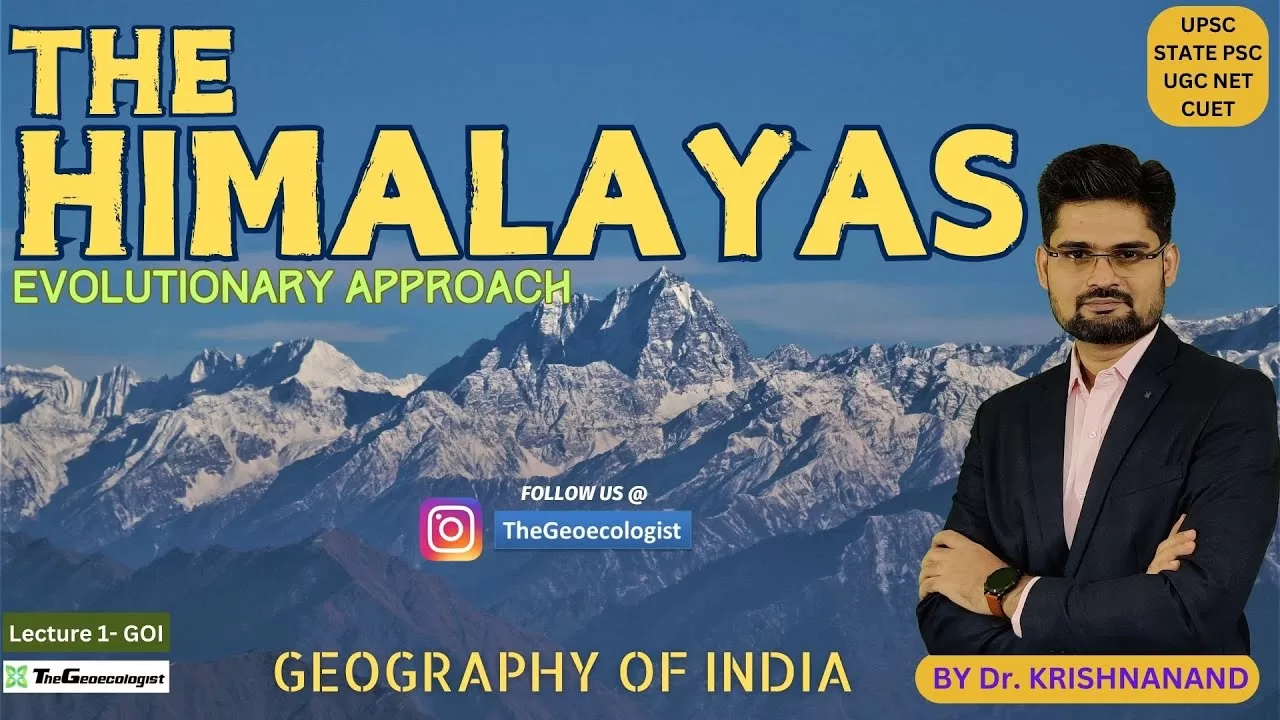 The Himalayas: Geological Formations & Distribution #upsc