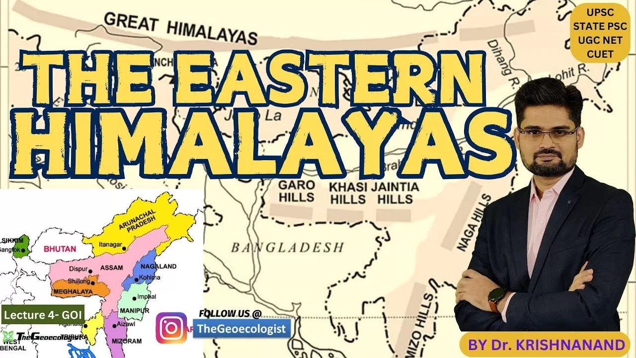 Eastern Himalayas- North East Region of India #upsc