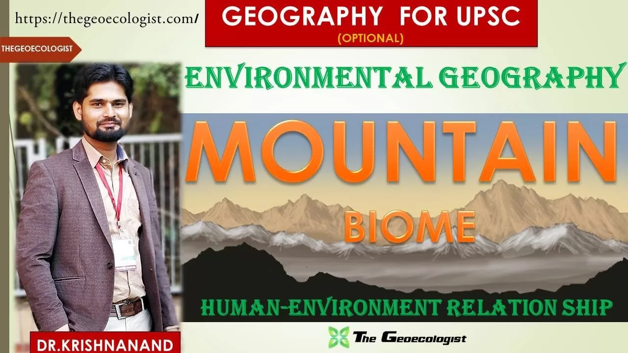 MOUNTAIN BIOME | Environmental Geography | BY Dr. Krishnanand